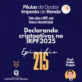 PDIR Ep. 215 – Declarando criptoativos no IRPF2025