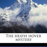 The Heath Hover Mystery by Bertram Mitford | Full Audiobook | Audiobook Time