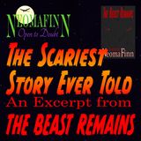 THE SCARIEST STORY EVER TOLD: An Excerpt From THE BEAST REMAINS