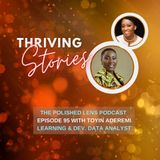 95: Thriving Stories With Toyin Aderemi, Learning & Dev. Data Analyst