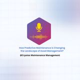 How Predictive Maintenance is Changing the Landscape of Asset Management