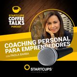 Coaching personal para emprendedores | COFFEE TALKS con Paola Barba