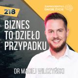 Biznes to dzieło przypadku - Maciej Wilczyński - Valueships