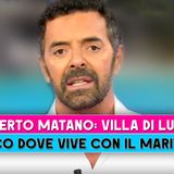 Alberto Matano, Villa Di Lusso: Ecco Dove Vive Con Il Marito!