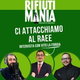 Ep.11 - Ci attacchiamo al RAEE - Intervista con Vito La Forgia