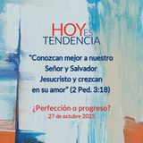 ¿Perfección o progreso? ~ Devocional de Jóvenes ~ 27 de octubre 2025