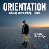Orientation - Navigate your path with Nick Ledger