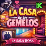 LSR T2. Análisis Rosa: La casa de los gemelos... ¿Hasta dónde puede alargarse la sombra de "Gran Hermano"?