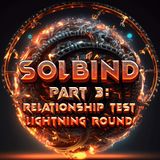 Part 3: Relationship Test (Lightning Round)