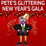 Pete's Glittering New Year's Gala