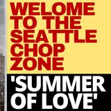 GUILLOTINES AND THE SUMMER OF LOVE IN SEATTLE CHOP