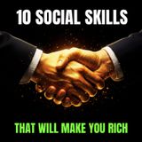 10 High-Income Social Skills That Will Make You Rich