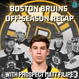 Boston Bruins Offseason Recap with Prospect Matt Filipe