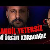KANDİL YETERSİZ YENİ ÖRGÜT KURACAĞIZ