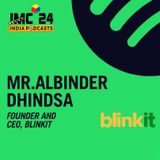 Blinkit Founder Albinder Dhindsa Shares His inspiring Entrepreneurial Journey At IMC2024!