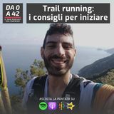 Trail running: i consigli per iniziare