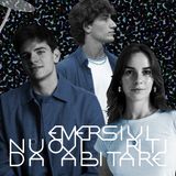 Nuovi Riti da Abitare - Puntata 3 - Emersivi