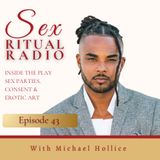 043. Inside The Play - Sex Parties, Consent & Erotic Art with Michael Hollis