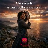Chi saresti senza quella maschera?