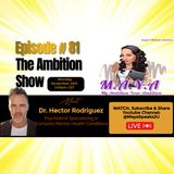 Episode 81: Let's Talk Holistic Healing with Psychiatrist Dr. Hector Rodriguez