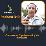 319: Construir un Edge Computing sin Hardware