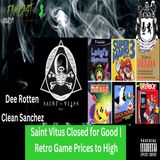 Saint Vitus Closed for Good | Retro Game Prices to High and much more