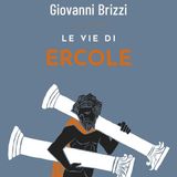Giovanni Brizzi "Le vie di Ercole"