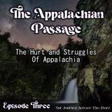 The Appalachian Passage | Episode 3 | The Hurt And Struggles of Appalachia