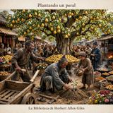 004 - Audiolibro - Plantando un peral - Herbert A. Giles