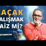 Kayıt Dışı Çalışmak Caiz mi   AHMET KURUCAN