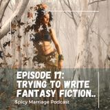 Episode 17: Fantasy Fiction - Sweet Spell of Seduction