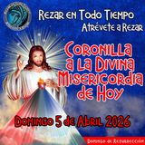 Coronilla a la Divina Misericordia de Hoy Domingo 5 de Abril 2026. 🙏      