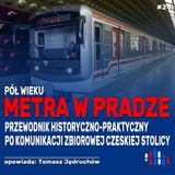 50 lat metra w Pradze. Przewodnik historyczno-praktyczny | opowiada: Tomasz Jędruchów