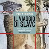 Paola Peresin "Il viaggio di Slavc"