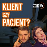 Klient czy pacjent? Jak mówić do podopiecznego?