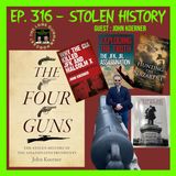 JFK ASSASSINATION - Ep. 316 - Stolen History W/ John Koerner