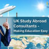 UK Study Abroad Consultants Making Education Easy