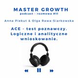 Master Growth #1.11 - ACE - Test poznawczy. Logiczne i analityczne wnioskowanie.