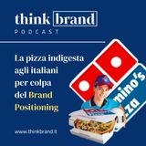 #23. La pizza indigesta agli italiani per colpa del Brand Positioning