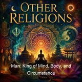Man King of Mind Body and Circumstance - James Allen
