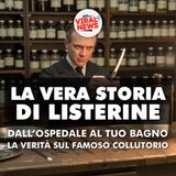 LA VERA STORIA DI LISTERINE: dall’orrore degli ospedali al tuo bagno