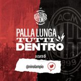Milan VS Lazio ~ Palla Lunga Tutti Dentro