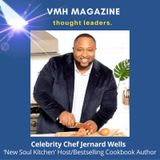 Celebrity Chef Jernard Wells of CleoTV’s New Soul Kitchen on the Business of Cooking, Holiday Meals & 2021