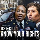 ICE is Cold: Know Your Rights | Angela Rye SoloPod