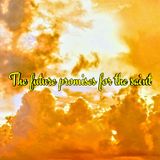 The Future Promises For The Saint (Rapture) Part 1