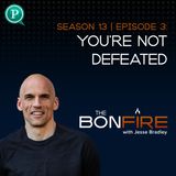 You're Not Defeated