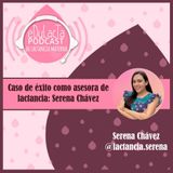Caso de éxito como asesora de lactancia materna: Serena Chávez @lactancia.serena