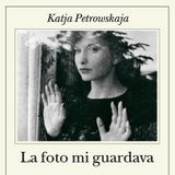 Ada Vigliani "La foto mi guardava" Katja Petrowskaja