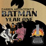 111 - Batman Year One, Part 1