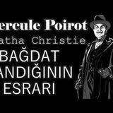 BAĞDAT SANDIĞININ ESRARI Hercule Poirot Agatha Christie sesli kitap Akın ALTAN